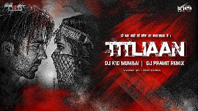 Titliyan X Ready For Action Mashup - DJ K10 Mumbai XDeejay Pramit Remix